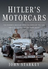 E-book, Hitler's Motorcars : The Führer's Vehicles From the Birth of the Nazi Party to the Fall of the Third Reich, Casemate Group