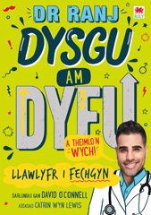 E-book, Dr Ranj : Dysgu am Dyfu a Theimlo'n Wych - Llawlyfr i Fechgyn, Casemate Group