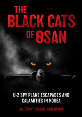 E-book, Black Cats of Osan : U-2 Spy Plane Escapades and Calamities in Korea, Bishop, Rick, Casemate Group