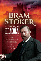 E-book, Bram Stoker : Author of Dracula : An Illustrated Biography, Casemate Group