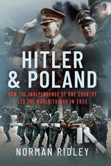E-book, Hitler and Poland : How the Independence of one Country led the World to War in 1939, Ridley, Norman, Casemate Group