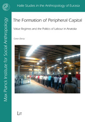 E-book, The Formation of Peripheral Capital : Value Regimes and the Politics of Labour in Anatolia, Casemate Group