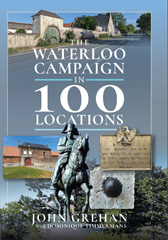 E-book, The Waterloo Campaign in 100 Locations, Grehan, John, Casemate Group