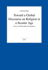 eBook, Toward a Global Discourse on Religion in a Secular Age : Essays on Philosophical Pragmatism, Nagl, Ludwig, Casemate Group
