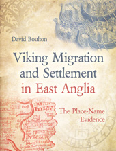 E-book, Viking Migration and Settlement in East Anglia : The Place-Name Evidence, Boulton, David, Casemate Group