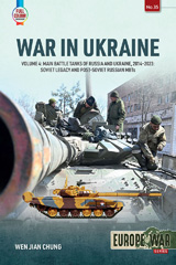 E-book, War in Ukraine : Main Battle Tanks of Russia and Ukraine, 2014-2023 - Soviet Legacy and Post-Soviet Russian MBTs, Wen Jian Chung, Casemate Group