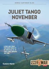 E-book, Juliet Tango November : A Cold War Crime: The Shoot-Down of an Argentine CL-44 over Soviet Armenia, July 1981, Casemate Group