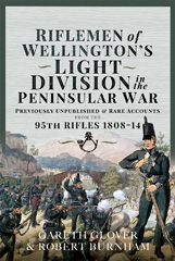 E-book, Riflemen of Wellington's Light Division in the Peninsular War : Unpublished or Rare Accounts from the 95th Rifles 1808-14, Gareth Glover, Casemate Group