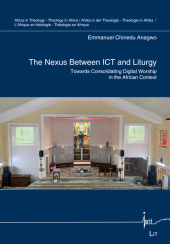 E-book, The Nexus Between ICT and Liturgy : Towards Consolidating Digital Worship in the African Context, Casemate Group