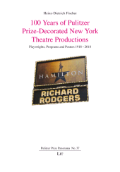 E-book, 100 Years of Pulitzer Prize-Decorated New York Theatre Productions : Playwrights, Programs and Posters 1918-2018, Casemate Group