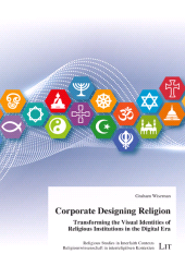 E-book, Corporate Designing Religion : Transforming the Visual Identities of Religious Institutions in the Digital Era, Casemate Group