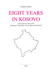 E-book, Eight Years in Kosovo : A personal account of the European Union Rule of Law Mission (EULEX), Casemate Group