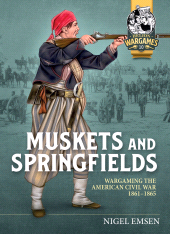 E-book, Muskets and Springfields : Wargaming the American Civil War 1861-1865, Casemate Group