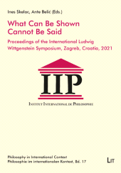 E-book, What Can Be Shown Cannot Be Said : Proceedings of the International Ludwig Wittgenstein Symposium, Zagreb, Croatia, 2021, Casemate Group