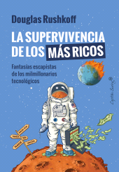 E-book, La supervivencia de los más ricos : Fantasía escapista de los milmillonarios tecnológicos, Capitán Swing Libros