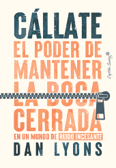 E-book, Cállate : El poder de mantener la boca cerrada en un mundo de ruido incesante, Capitán Swing Libros