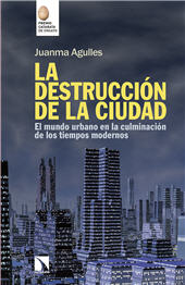 E-book, La destrucción de la ciudad : el mundo urbano en la culminación de los tiempos modernos, Catarata