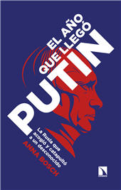 E-book, El año que llegó Putin : la Rusia que acogió y catapultó a un desconocido, Catarata
