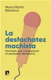 E-book, La desfachatez machista : hombres que nos explican el verdadero feminismo, Catarata