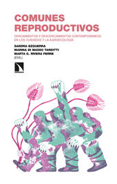 E-book, Comunes reproductivos : cercamientos y descercamientos contemporáneos en los cuidados y la agroecología, Catarata