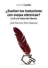 E-book, Sueñan los traductores con ovejas eléctricas? : La IA y la traducción literaria, Ediciones Cátedra