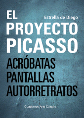 E-book, El proyecto Picasso : Acróbatas, pantallas, autorretratos, Ediciones Cátedra