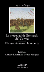 eBook, La mocedad de Bernardo del Carpio; El casamiento en la muerte, Ediciones Cátedra