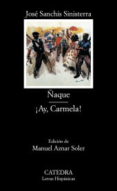 E-book, Ñaque; Ay, Carmela!, Ediciones Cátedra