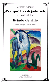 E-book, Por qué has dejado solo al caballo?; Estado de sitio, Ediciones Cátedra