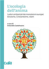 E-book, L'ecologia dell'anima : i valori ambientali dei monoteismi europei : Ebraismo, Cristianesimo, Islam, Celid