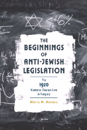 E-book, The Beginnings of Anti-Jewish Legislation : The 1920 Numerus Clausus Law in Hungary, Central European University Press