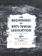 E-book, The Beginnings of Anti-Jewish Legislation : The 1920 Numerus Clausus Law in Hungary, Central European University Press