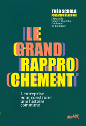 E-book, Le Grand rapprochement : L'entreprise pour construire une histoire commune, Scubla, Théo, Cherche midi éditeur