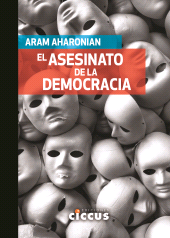 E-book, El asesinato de la democracia, Ediciones Ciccus