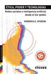 E-book, Ética, poder y tecnologías : Redes sociales e inteligencia artificial desde el Sur global, Ediciones Ciccus