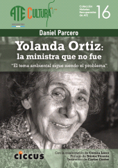 E-book, Yolanda Ortiz : La ministra que no fue : "el tema ambiental sigue siendo el problema", Parcero, Daniel, Ediciones Ciccus