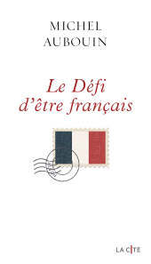 eBook, Le défi d'être Français, Presses de la Cité