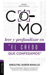 E-book, Como profundizar en "El credo que confesamos", Editorial CLIE