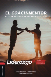 E-book, El Coach-mentor : El team leader que transfiere el ADN (LIDERAZGO 3.0. Trascendiendo hacia la excelencia), Editorial CLIE