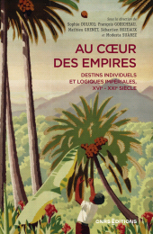 E-book, Au coeur des empires : Destins individuels et logiques impériales, XVIe-XXIe siècle, CNRS Éditions