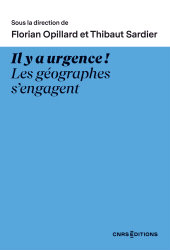 E-book, Il y a urgence! Les géographes s'engagent, Opillard, Florian, CNRS Éditions