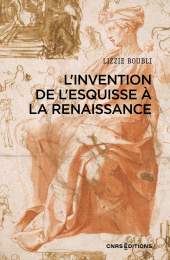 E-book, L'invention de l'esquisse à la Renaissance, CNRS Éditions