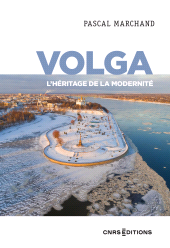 E-book, Volga : L'héritage de la modernité, Marchand, Pascal, CNRS Éditions