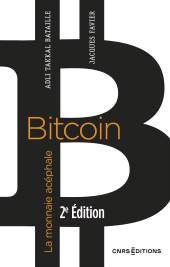 E-book, Bitcoin - La monnaie acéphale (2e édition), CNRS Éditions
