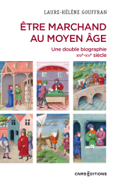 E-book, Être marchand au Moyen Âge - Une double biographie XIVe-XVe siècle, CNRS Éditions