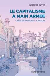 E-book, Le capitalisme à main armée - Caïds et patrons à Karachi, CNRS Éditions