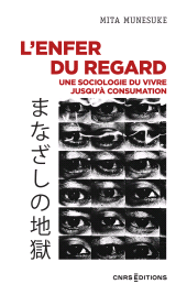 E-book, L'enfer du regard - une sociologie du vivre jusqu'à consumation, CNRS Éditions