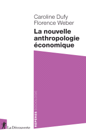 eBook, La nouvelle anthropologie économique, Dufy, Caroline, ÉditionsLaDécouverte