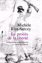 E-book, Le procès de la liberté, Riot-Sarcey, Michèle, ÉditionsLaDécouverte