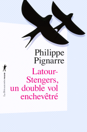 E-book, Latour-Stengers, un double vol enchevêtré, ÉditionsLaDécouverte